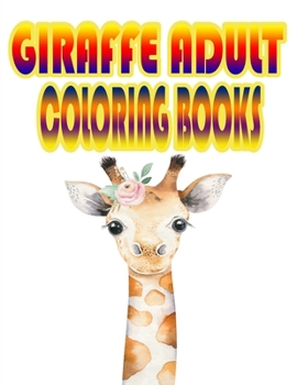 Paperback Giraffe Adult Coloring Books: Relaxing Coloring Book For Grownups Designs with Henna, Paisley and Mandala Style Patterns Animal Coloring Books Book