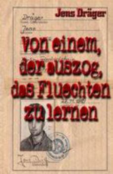 Paperback Von einem, der auszog, das Fl?chten zu lernen [German] Book