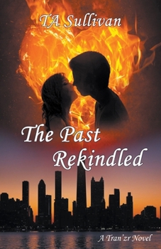 Paperback The Past Rekindled Book