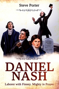 Paperback Daniel Nash: Laborer with Finney. Mighty in Prayer Book