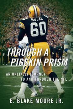 Paperback Through a Pigskin Prism: An Unlikely Journey to and through the NFL Book