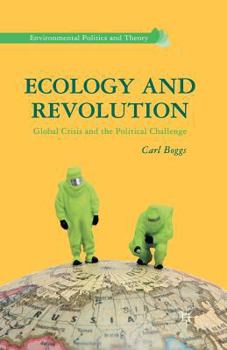 Paperback Ecology and Revolution: Global Crisis and the Political Challenge Book