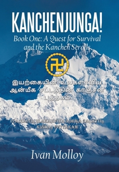 Kanchenjunga!: Book One: A Quest for Survival and the Kanchen Scrolls
