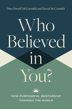 Hardcover Who Believed in You: How Purposeful Mentorship Changes the World Book