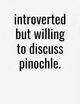 Paperback Introverted But Willing To Discuss Pinochle: College Ruled Composition Notebook Book