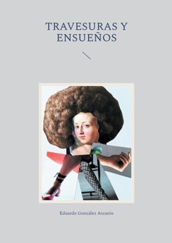 Paperback Travesuras y Ensueños [Spanish] Book