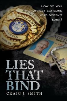 Paperback Lies That Bind: How do you arrest someone who doesn't exist? Book