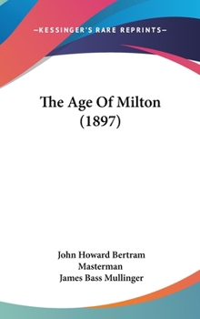 Hardcover The Age of Milton (1897) Book