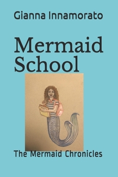 Paperback Mermaid School: The Mermaid Chronicles Book