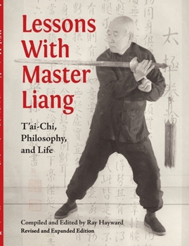 Paperback Lessons With Master Liang: T'ai-Chi, Philosophy, and Life Book