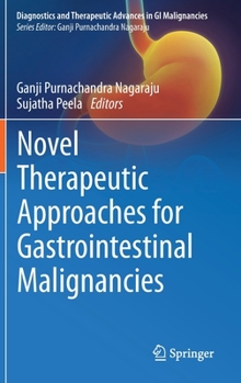 Hardcover Novel Therapeutic Approaches for Gastrointestinal Malignancies Book