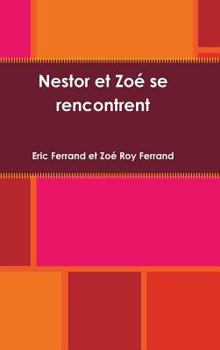 Hardcover Nestor et Zoé se rencontrent [French] Book