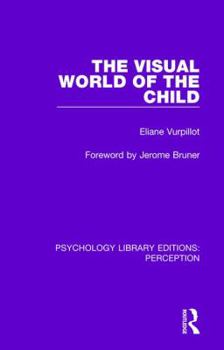 Hardcover The Visual World of the Child Book