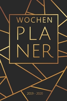 Wochenplaner 2019 - 2020: Terminplaner, Terminkalender für 2019 - 2020, 15 Monate Oktober - Dezember, Timer, Kalender, Jahresplaner, Taschenkalender ... für Büro, Uni, Schule, Beruf (German Edition)