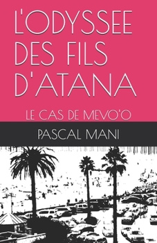 Paperback L'Odyssee Des Fils d'Atana: Le Cas de Mevo'o [French] Book