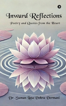 Inward Reflections: Poetry and Quotes from the Heart