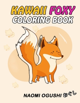 Paperback Kawaii Foxy coloring book for kids Book