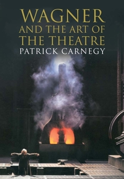 Paperback Wagner and the Art of the Theatre Book