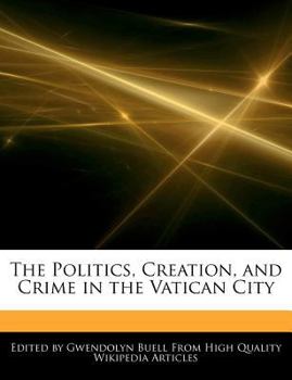 The Politics, Creation, and Crime in the Vatican City
