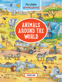 My Little WimmelbookAnimals Around the World: A Look-and-Find Book (Kids Tell the Story)