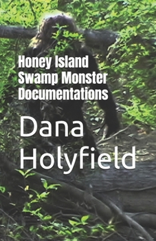 Paperback Honey Island Swamp Monster Documentations Book