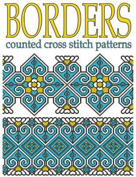 Paperback Borders Counted Cross Stitch Patterns: New Cross Stitch Motifs Book