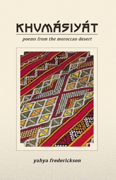 Paperback Khumásiyát: Poems from the Moroccan Desert Book