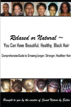 Paperback Relaxed or Natural You Can Have Beautiful, Black, Healthy, Hair Book