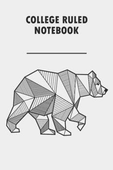 College Ruled Note Book: Minimalist Geometric Bear Animal