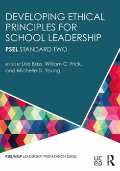 Paperback Developing Ethical Principles for School Leadership: Psel Standard Two Book