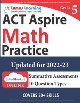 Paperback ACT Aspire Test Prep: 5th Grade Math Practice Workbook and Full-length Online Assessments: ACT Aspire Study Guide Book