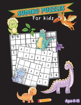 Paperback Sudoku Puzzles For Kids Ages 8-12: Fun And Educational Puzzles with Coloring Pages - The Smart Kids' Activity Book (Improve Memory, Numeracy, Logical [Large Print] Book