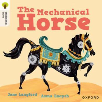 Paperback Oxford Reading Tree Traditional Tales: Level 7: The Mechanical Horse Book