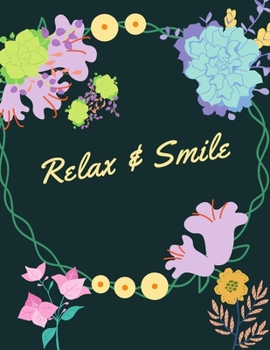 Paperback Relax & Smile: Flower, lined notbook, Composition Book, Journal 120 pages, 8.5x11" Book
