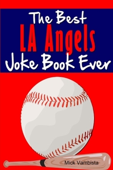 Paperback The Best LA Angels Joke Book Ever Book