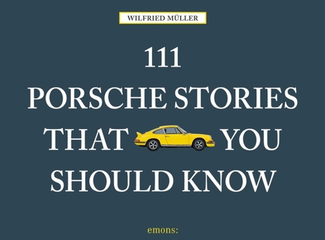 Hardcover 111 Porsche Stories That You Should Know Book