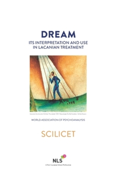 Paperback Dream, Its Interpretation and Use in Lacanian Treatment Book