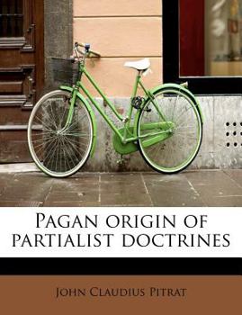 Paperback Pagan Origin of Partialist Doctrines Book
