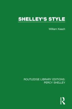 Shelley's Style - Book  of the RLE: Percy Shelley
