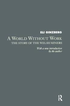 A World without Work: The Study of the Welsh Miners
