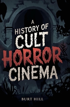 Paperback A History of Cult Horror Cinema Book