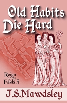 Old Habits Die Hard (Reign of the Eagle)
