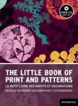 Paperback The Little Book of Prints and Patterns / Le Petit Livre Des Motifs Et Decorations / Nuevos Patrones Decorativos Y Estampados (English, French and Spanish Edition) Book