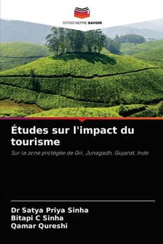 Études sur l'impact du tourisme: Sur la zone protégée de Gir, Junagadh, Gujarat, Inde