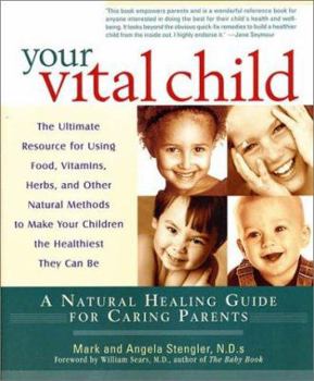 Paperback Your Vital Child: A Natural Healing Guide for Caring Parents Book