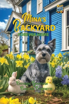 Paperback Mina's Backyard - Forever Home Book