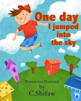 Paperback One Day I Jumped into the Sky: I like to Jump Book