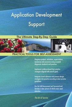 Paperback Application Development Support The Ultimate Step-By-Step Guide Book