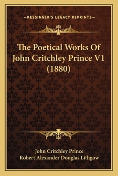 Paperback The Poetical Works Of John Critchley Prince V1 (1880) Book