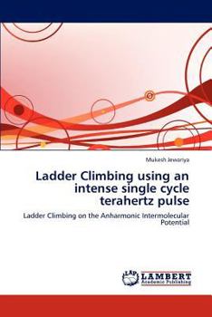 Paperback Ladder Climbing Using an Intense Single Cycle Terahertz Pulse Book